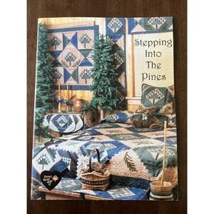 Stepping Into the Pines 2002 Anne's Quilt Loft Quilt Pattern Book Anne Cosgrove